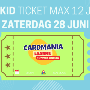 Kid Ticket - Zaterdag 28 Juni